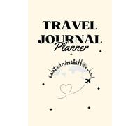 Travel Journal & Planner: 25 Trips, 4 Pages Each - Bucket List, Memories, Favorite Photos