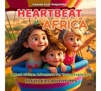 Travel Kids Adventures - Heartbeat of Africa
