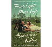Travel Light, Move Fast