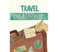 Travel Listography: Exploring The World In Lists (Trave Diary, Travel Journal, Travel Diary Journal)