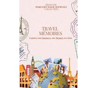 Travel Memories Journal: Capture your Journeys, one Memory at a time
