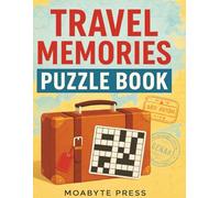 TRAVEL MEMORIES PUZZLE BOOK: Fun Word Searches, Crosswords & Brain Games for Travel Lovers - Capture Your Journeys While You Play travel puzzle book ... brain games wanderlust puzzle games