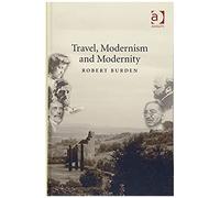 Travel, Modernism And Modernity
