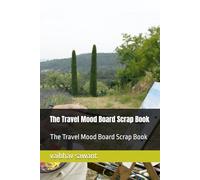 Travel MoodBoard Scrap Book: Travel MoodBoard Scrap Book