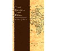 Travel Narratives, Travel Fictions
