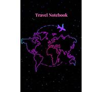 Travel Notebook: adventure log book for trip, vacations, journal, children, teen, adults