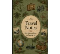 Travel Notes: Jottings of an Adventurer