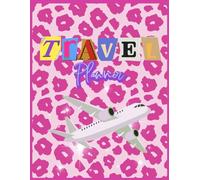 Travel Planner: Girly Themed, 35 Pages, Ideal for Women, Girls and Travel Lovers