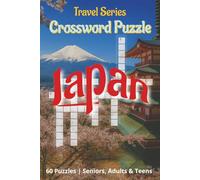 Travel Series Crossword Puzzle: Japan | Travel Themed Puzzle for Seniors | Fun Brain Games for Mental Stimulation and Relaxation | Brain Boosting ... and Teens | 6x9, 60 Puzzles with Solutions |