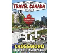 Travel Series Crossword Travel Canada Puzzle Book: Relaxing Brain Boosting Easy-To-Read Crosswords To Discover & Explore Canada’s Lakes, Glaciers & ... For Vacations, Travel, Birthdays & Free Time