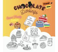 TRAVEL SIZE Chocolate Darlings- Sweet Treatz Edition: Bold, easy and simple colouring book with cakes, snacks and more for teenagers and adults