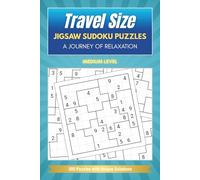 Travel Size Jigsaw Sudoku Puzzles: A Journey of Relaxation - 300 Puzzles for All Ages with Easy, Medium, and Hard Levels - Excellent Mental Exercise for Stress Relief and Recreation