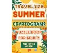 Travel Size Summer Cryptograms Puzzle Book: Easy Engaging Large Print Travel Size Cryptogram Puzzles for Adults, Small Pocket Size Summer Themed Cryptoquotes, Summer Code Cracking Activity Book