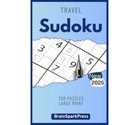 Travel Sudoku: New 2025, 200 puzzles, Large Print