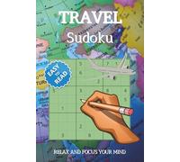 Travel Sudoku Puzzles Book: Sudoku Puzzles for Travel | Help Calm the Mind, Relax and Focus | 6x9 inches, 120 pages | 50+ Puzzles | Solutions Included