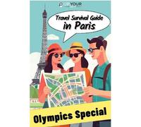 Travel survival guide in Paris Olympics special - Virginie Daupeyroux - Up Your Trip - broché - Guide
