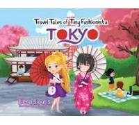Travel Tales Of Tiny Fashionista - Tokyo Paperback Book By Elena Sioutis