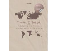 Travel & taste: a coloring and travel journal around the world