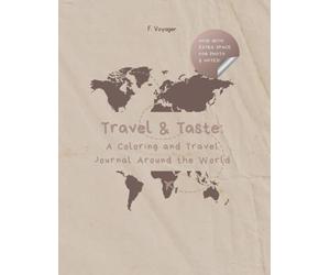 Travel & taste: a coloring and travel journal around the world