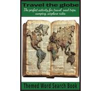 Travel the globe: Travel the globe from the comfort of your home with this exciting Countries-Themed Word Search Book, (6x9 inches, 110 pages) 50+ Puzzles..Gift for Vacations, Holidays and Free Times