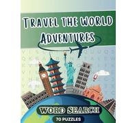 Travel the World Adventures: Word Search Puzzle Activity Book for Adults, Kids and Teens About Travel, Countries and Famous Places | Large Print Size