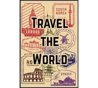 Travel the World: Undated Monthly and Weekly Planner