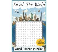 Travel The World: Word Search Puzzles: Search Unique Words Describing Various Countries | 6x9 inches, 110 pages | 50+ Puzzles... Great For Gifts, Vacations, Relaxing And More