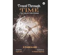 TRAVEL THROUGH TIME: 100 SELECTED POEMS