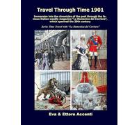 Travel Through Time 1901: Immersion into the chronicles of the past through the famous Italian weekly magazine “La Domenica del Corriere”, which spanned the 20th century