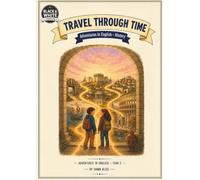 Travel Through Time: Adventures in English - History