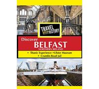 Travel Thru History Discover Belfast Ireland