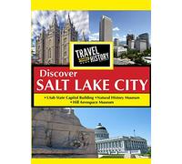 Travel Thru History Discover Salt Lake City