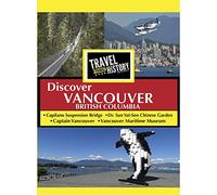 Travel Thru History DiscoverVancouver