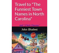 Travel to "The Funniest Town Names in North Carolina": and "Their Charms!"