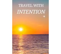 Travel With Intention