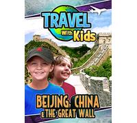 Travel with Kids: Beijing China & Wall