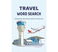 Travel Word Search: 55 Wonderlust Word Search Puzzles for Travel Lovers