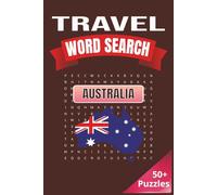 Travel Word Search: Australia: Discover the Land Down Under Through Word Search Puzzles | 6 x 9 inches | 50+ Puzzles, 110 pages