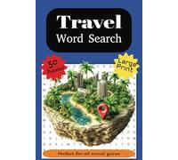Travel Word Search Book: Explore the World One Word at a Time, 450 words and 50 total word searches
