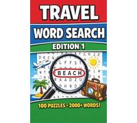 Travel Word Search Edition 1: 100 Large Print Puzzles with 2,000+ Words to Find - Perfect for Road Trips, Flights, Vacations & On-the-Go Fun