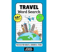 Travel Word Search Puzzle Book: 50+ Fun & Easy-to-Read Puzzles Exploring World Landmarks, Adventures & Wanderlust, Gift for Travelers & Armchair Explorers, Adults, Seniors & Teens