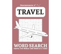 Travel Word Search Puzzle Book: Peaceful Word Searches about Travel, Vacation, and Trips to Sharpen you Mind and Expand your Vocabulary | Easy to Read ... travel book | 50+ Puzzles, Solutions Provided