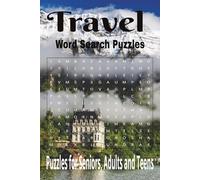 Travel Word Search Puzzle Book: Travel Word Search Puzzle Book for Adults: Explore Famous Landmarks, Cities & Countries Around the World - A Fun Global Journey in Words