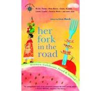 Travelers' Tales Her Fork in the Road, Travelers' Tales Lisa Bach (Auteur)