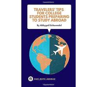Traveler's Tips For College Students Preparing To Study Abroad