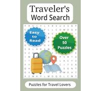 Traveler's Word Search Puzzle Book: Word Searches with Easy to Read Print about Traveling, Flying, Vacations and More | 6x9 inches, 110 pages |50+ ... Travel Lovers, Holidays, Vacations and More
