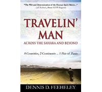 Travelin' Man Across The Sahara And Beyond