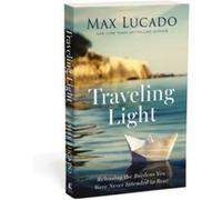 Traveling Light by Max Lucado Max Lucado (Auteur)