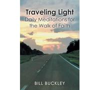 Traveling Light: Daily Meditations for the Walk of Faith