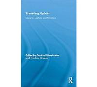 Traveling Spirits, Routledge Studies in Anthropology Gertrud Howelmeier (Auteur)
